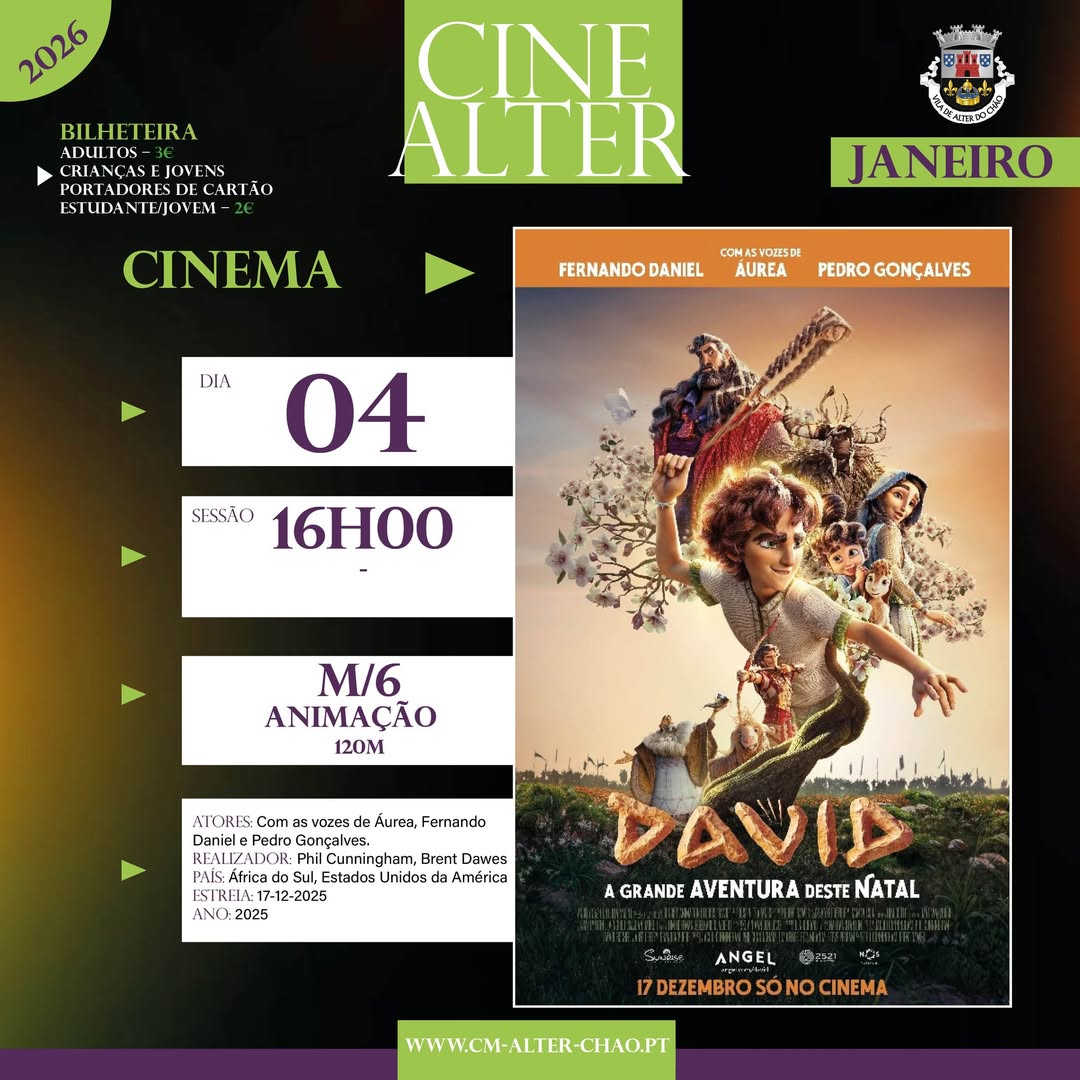 CINEMALTER
DAVID

  4 de janeiro (Domingo)
Cineteatro de Alter do Chão – 16H00
…