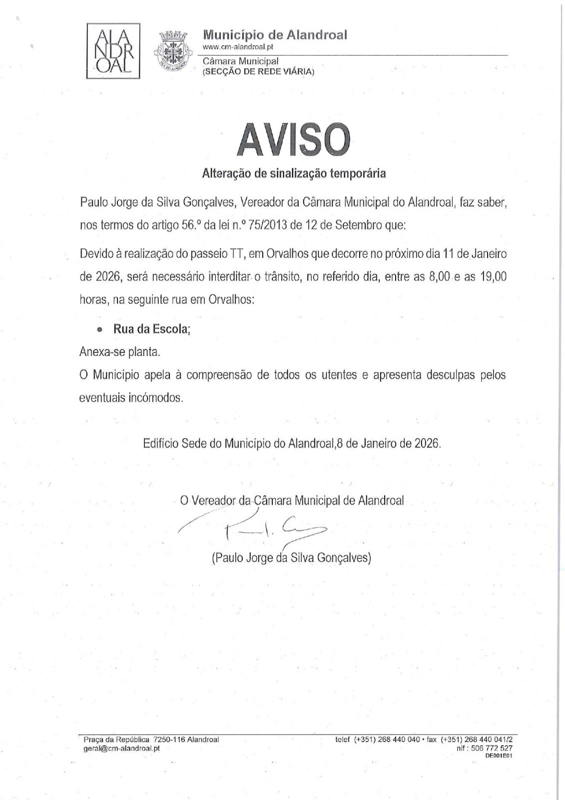 Corte de Trânsito 

Rua da Escola, Orvalhos

 dia 11 de janeiro entre as 08h00 …