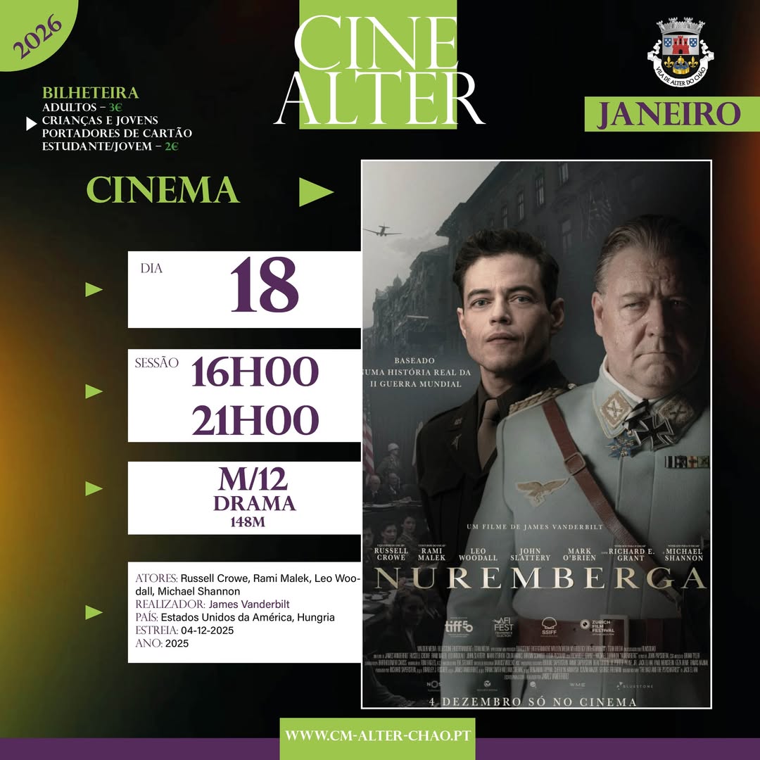 CINEMALTER
NUREMBERGA

  18 de janeiro (Domingo)
Cineteatro de Alter do Chão – …