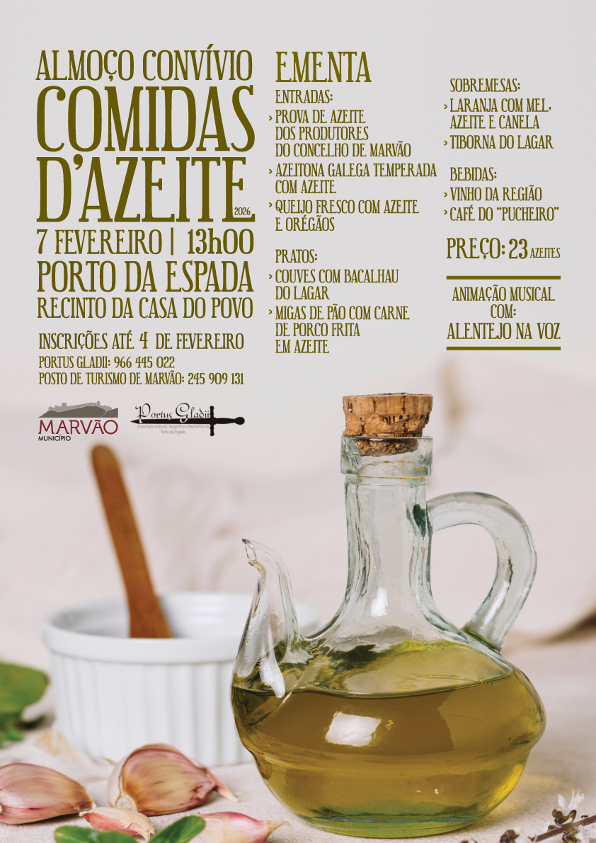 Almoço Convívio das Comidas d’Azeite
 7 de fevereiro (sábado)
 13h00
 Porto da …