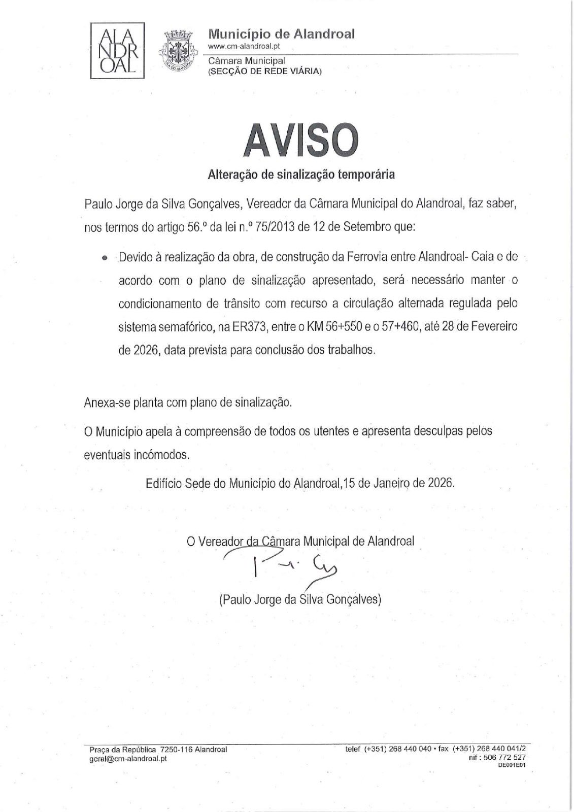Trânsito alternado regulado por sistema semafórico

ER373 entre o km 56+550 e 5…
