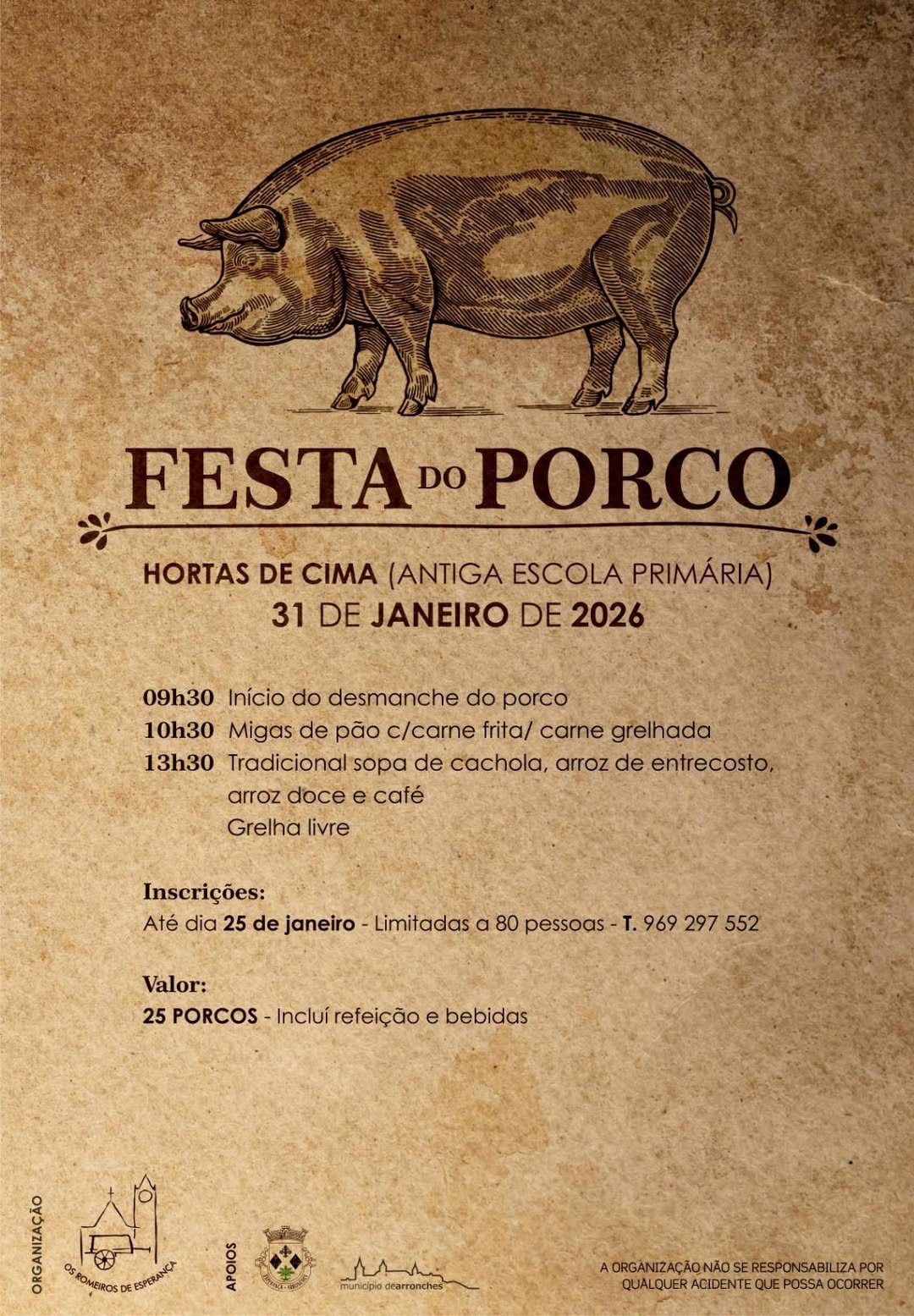DIVULGAÇÃO

FESTA DO PORCO

Dia 31 de janeiro (sábado), a partir das 09H30, na a…