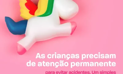 Atenção permanente: um segundo muda tudo. 
A segurança das crianças não faz paus…