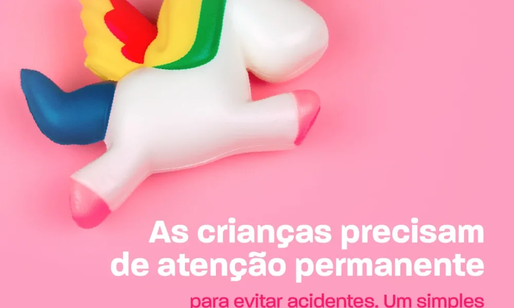 Atenção permanente: um segundo muda tudo. 
A segurança das crianças não faz paus…