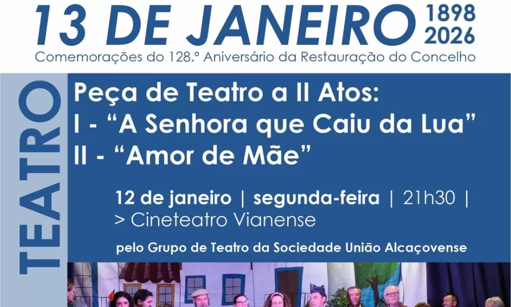 Hoje » 21H30

Cineteatro Vianense

Peça de Teatro a II Atos: 
I – “A Senhora que…