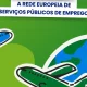 Já conhece a rede EURES?

 A EURES é a rede europeia de serviços de emprego que…
