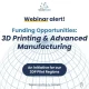 No próximo dia 22 de janeiro, decorre o Webinar “Funding Opportunities: 3D Print…