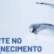 Aviso: Interrupção no Fornecimento de Água em fevereiro