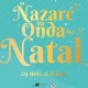 A Nazaré na Onda do Natal até Dia de Reis