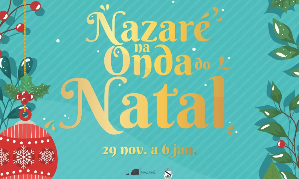 A Nazaré na Onda do Natal até Dia de Reis