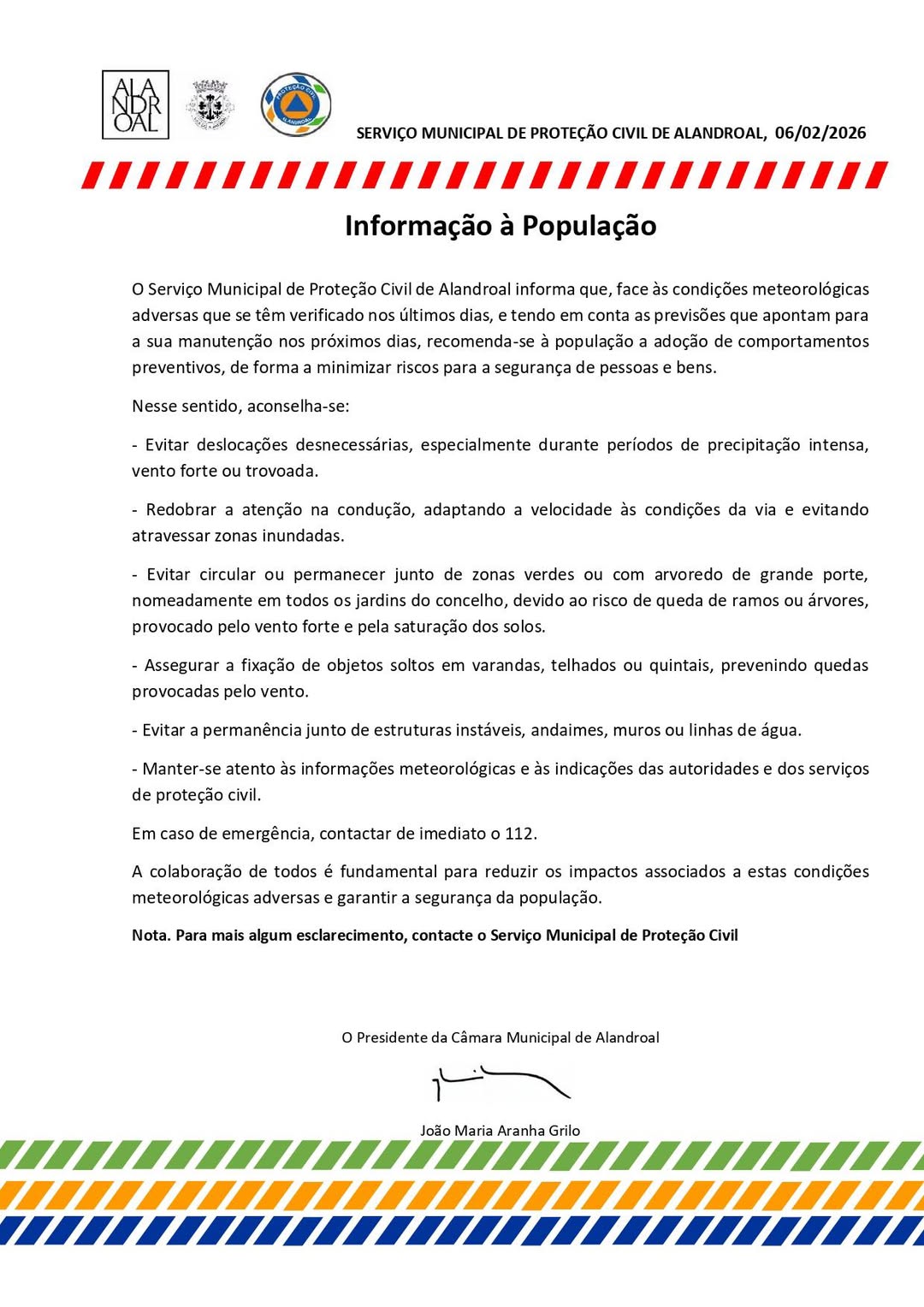 Informação à população 

O Serviço Municipal de Proteção Civil informa que face …