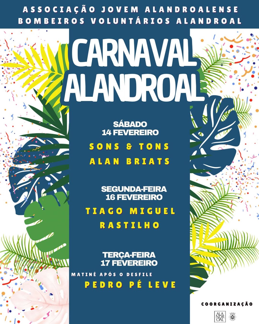 Carnaval no Alandroal 

 14 de fevereiro – Sábado
Sons e Tons  Alan Briats 

 16…