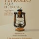 Exposição “Do petróleo à luz elétrica: quando o apagão não fazia diferença” 

Vi…