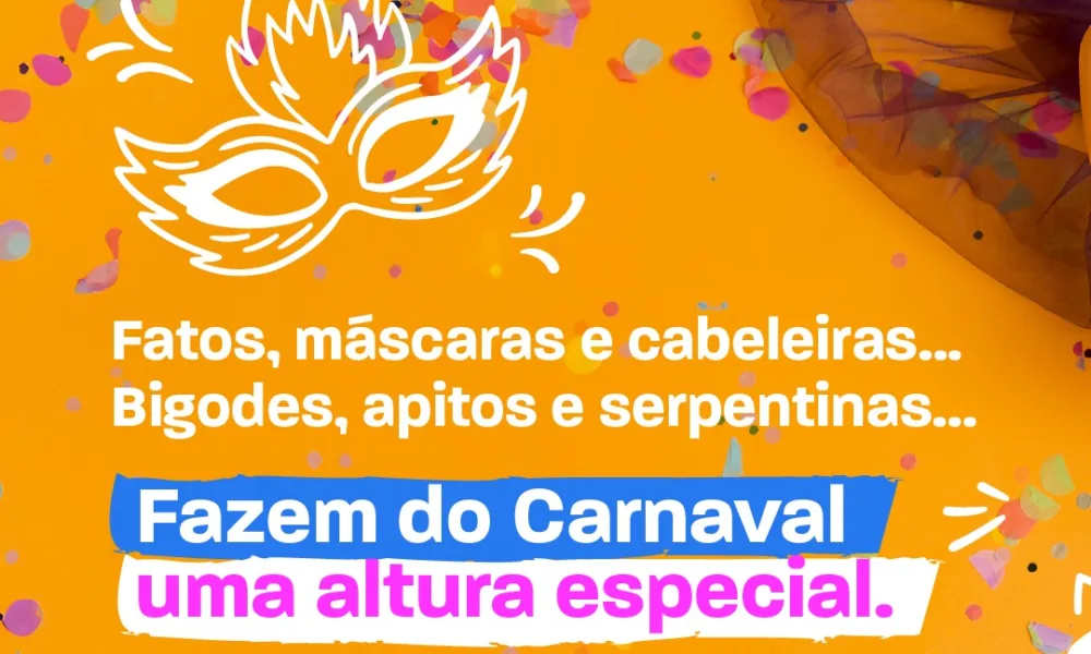 Carnaval é tempo de brincar, rir e criar memórias. Sempre em segurança!
Para as …