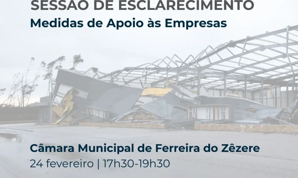 Ferreira do Zêzere apresenta apoios a empresas afetadas pelas tempestades