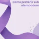 Muitos tipos de cancro podem ser prevenidos. E quanto mais cedo for diagnosticad…