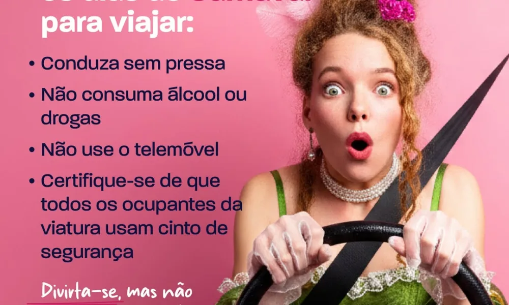 Neste Carnaval, viaje em segurança.
Planeie a viagem, respeite os limites de vel…