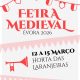 A Feira Medieval de Évora está de regresso 
12 a 15 de março na Horta das Laranj…