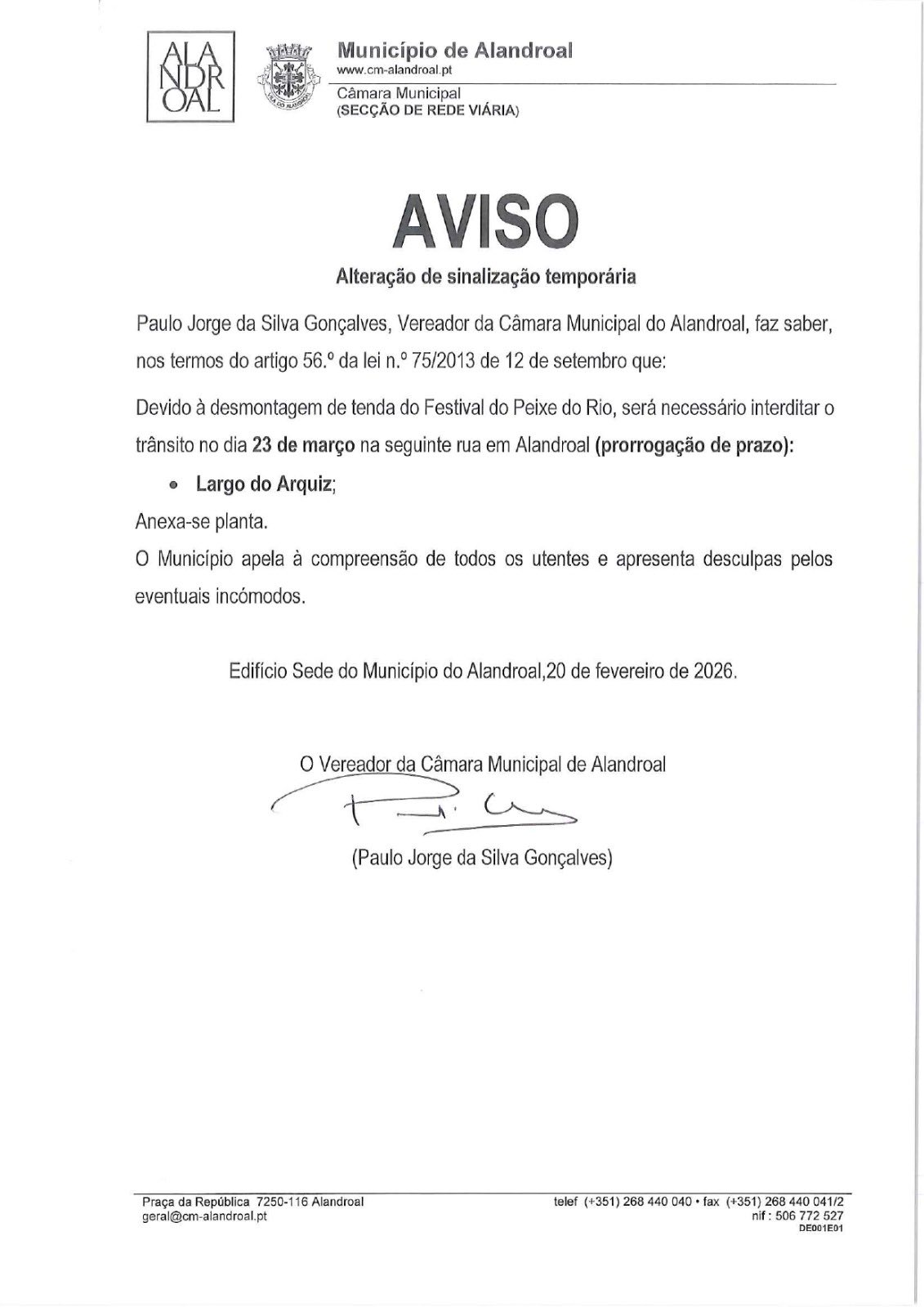 Corte de Trânsito 
 dia 23/03

Largo do Arquiz