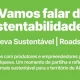 Roadshow “Vamos falar de sustentabilidade?” regressa na Patrimónios do Sul