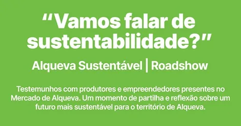 Roadshow “Vamos falar de sustentabilidade?” regressa na Patrimónios do Sul