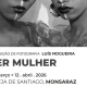 Cultura | Exposição de Fotografia: “SER MULHER” de Luís Nogueira

A Igreja de Sa…