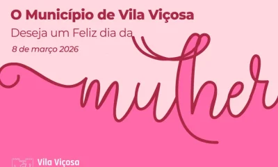 FELIZ DIA DA MULHER 
O Município de Vila Viçosa deseja um feliz dia a todas as m…