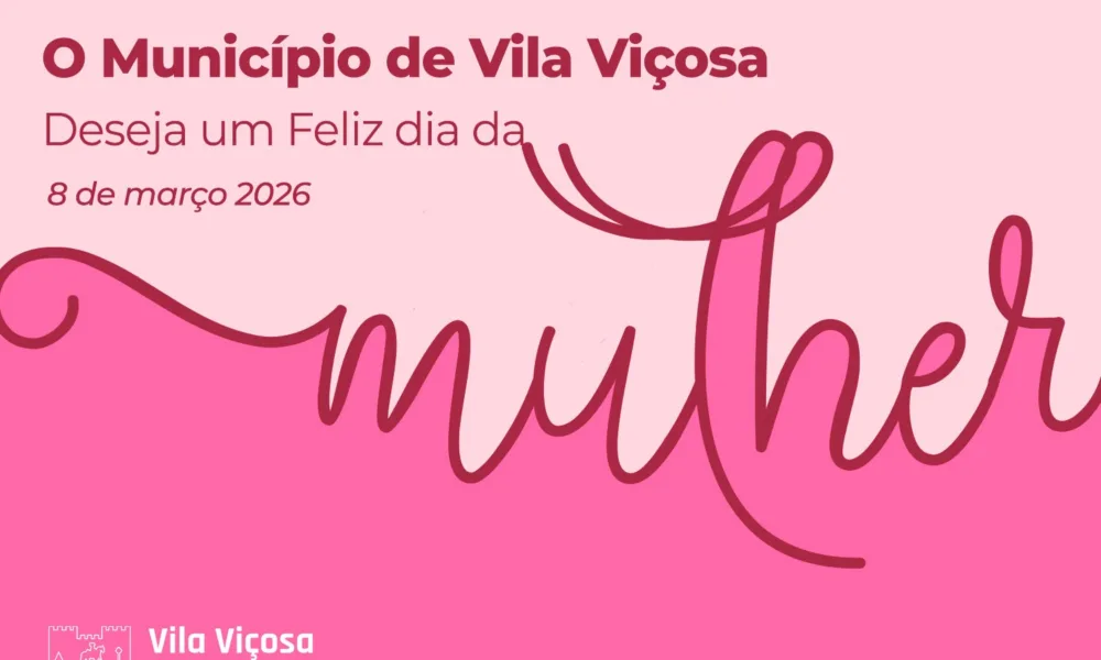 FELIZ DIA DA MULHER 
O Município de Vila Viçosa deseja um feliz dia a todas as m…