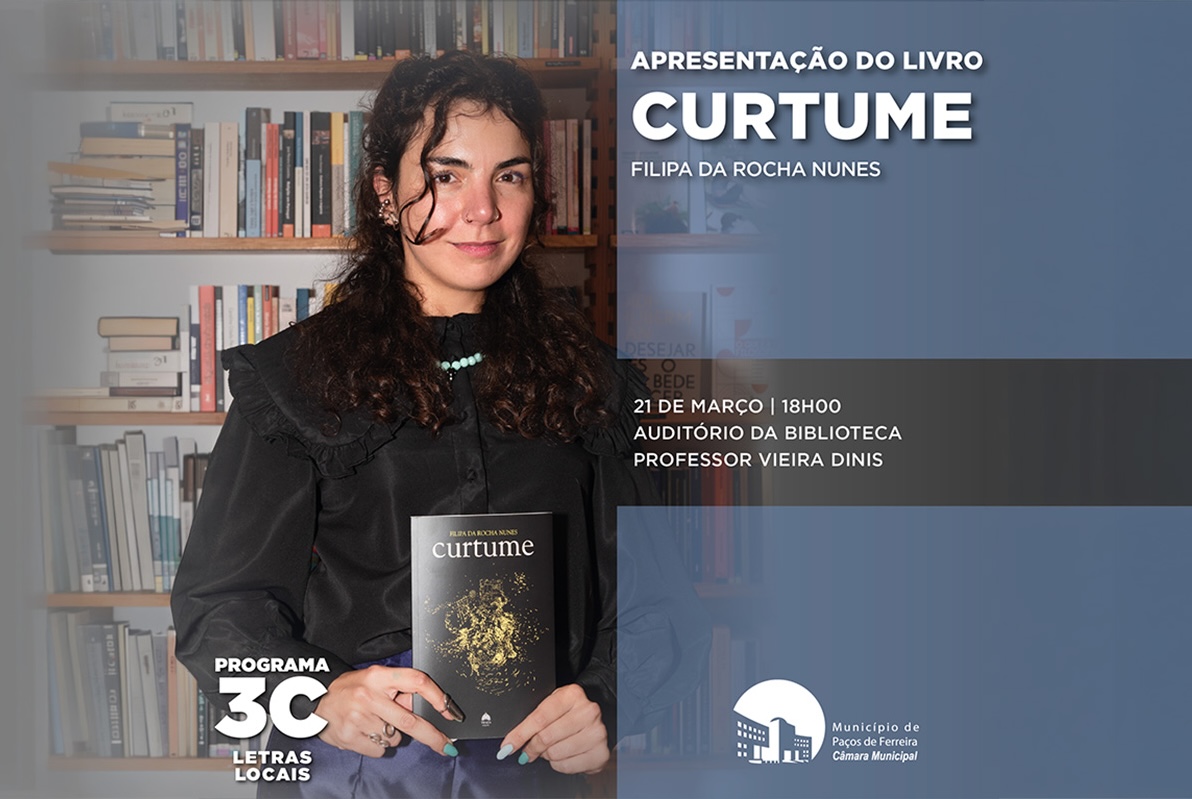 Paços de Ferreira apresenta livro de poesia “Curtume” de Filipa da Rocha Nunes no Dia Mundial da Poesia