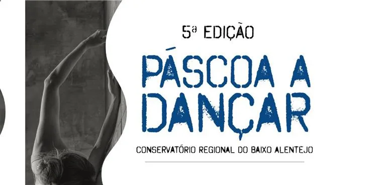 “Páscoa a Dançar” leva espetáculos de dança a Beja e Castro Verde