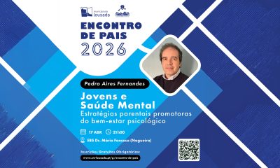 Encontro de Pais em Lousada debate saúde mental dos jovens com psicólogo Pedro Aires Fernandes