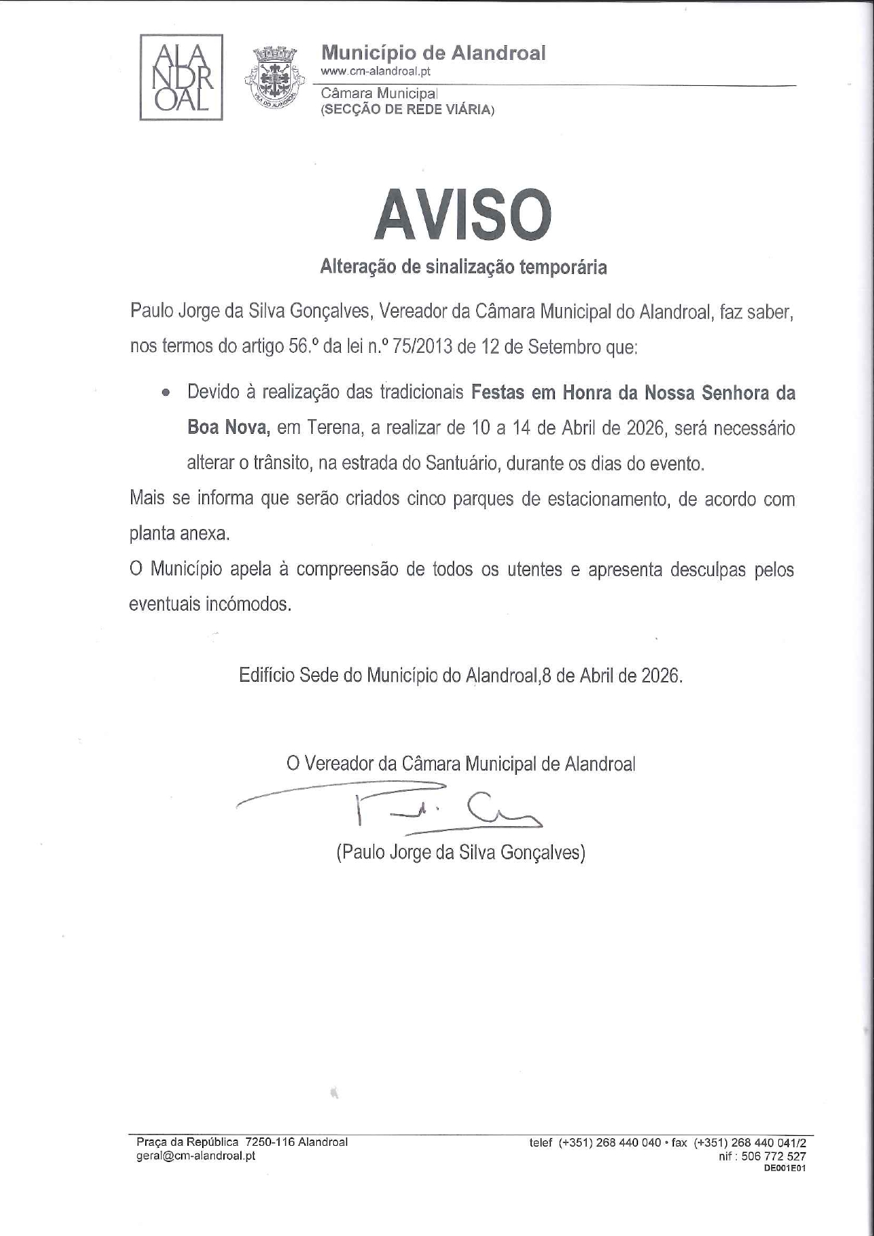 Alteração de Sinalização temporária

 de 10/04 a 14/04 
 Estrada do Santurário d…