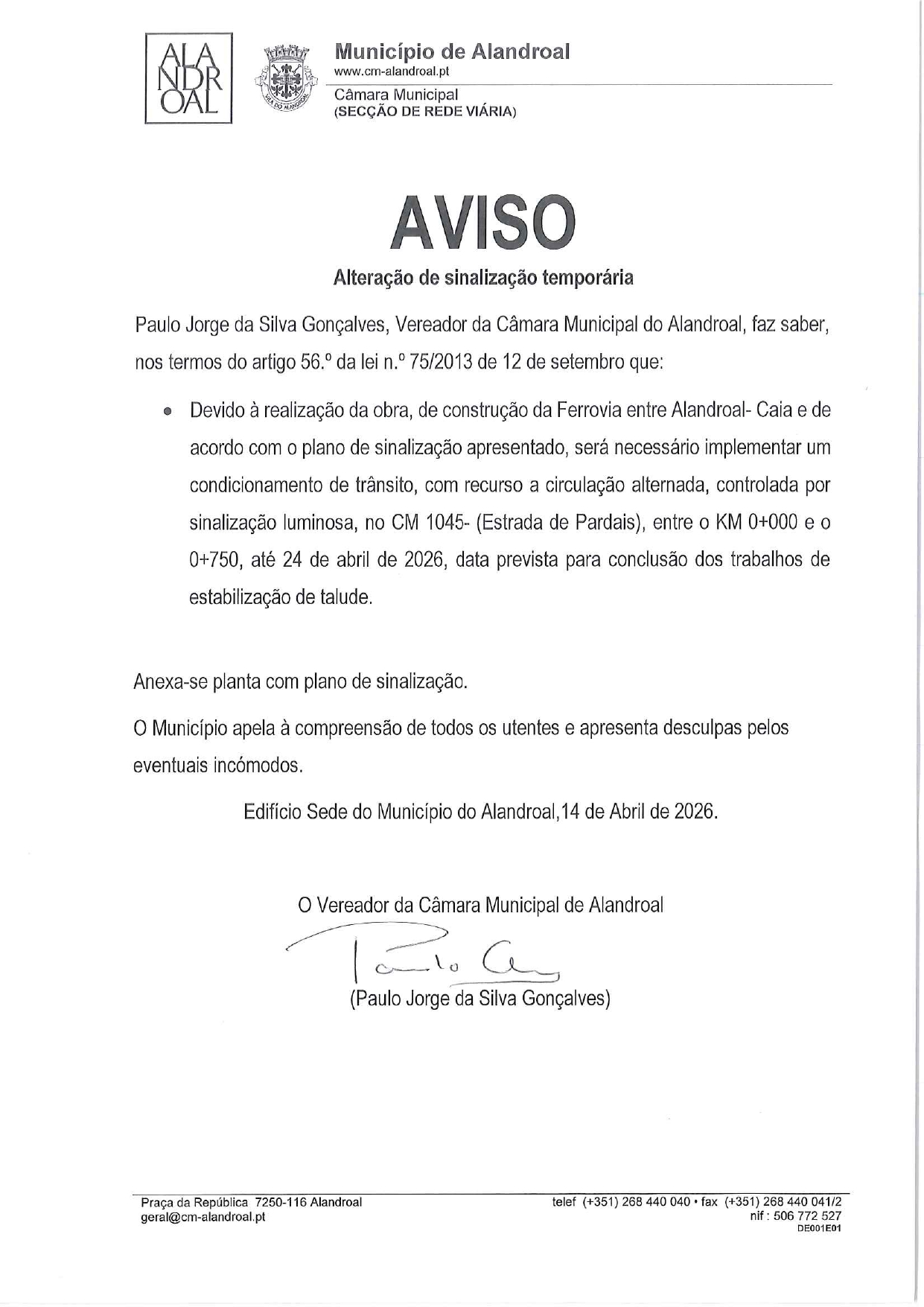 Circulação Alternada 
até 24 de abril 

CM 1045 (Estrada de Pardais)