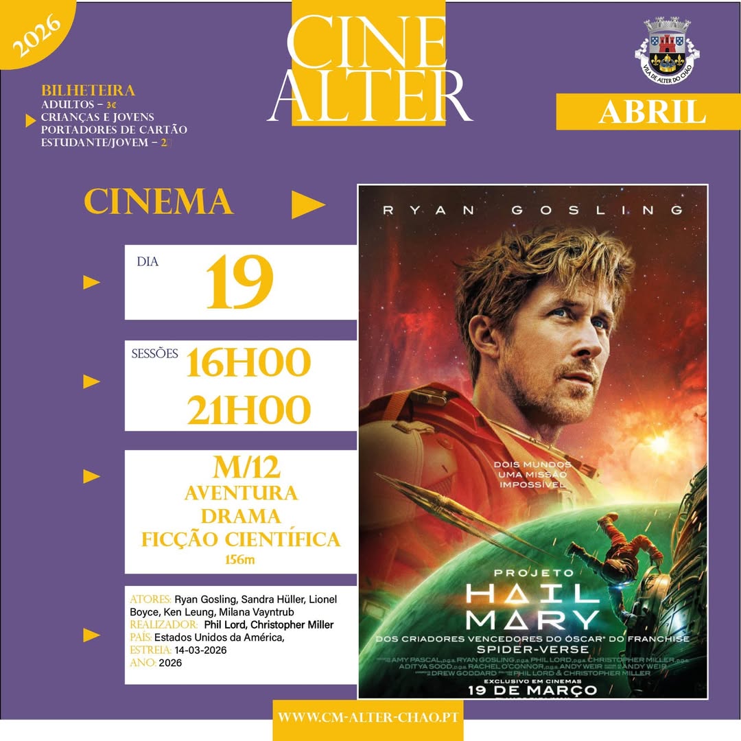 CINE ALTER
 19 de ABRIL 

PROJETO HAIL MARY
Cineteatro de Alter do Chão – 16H00…