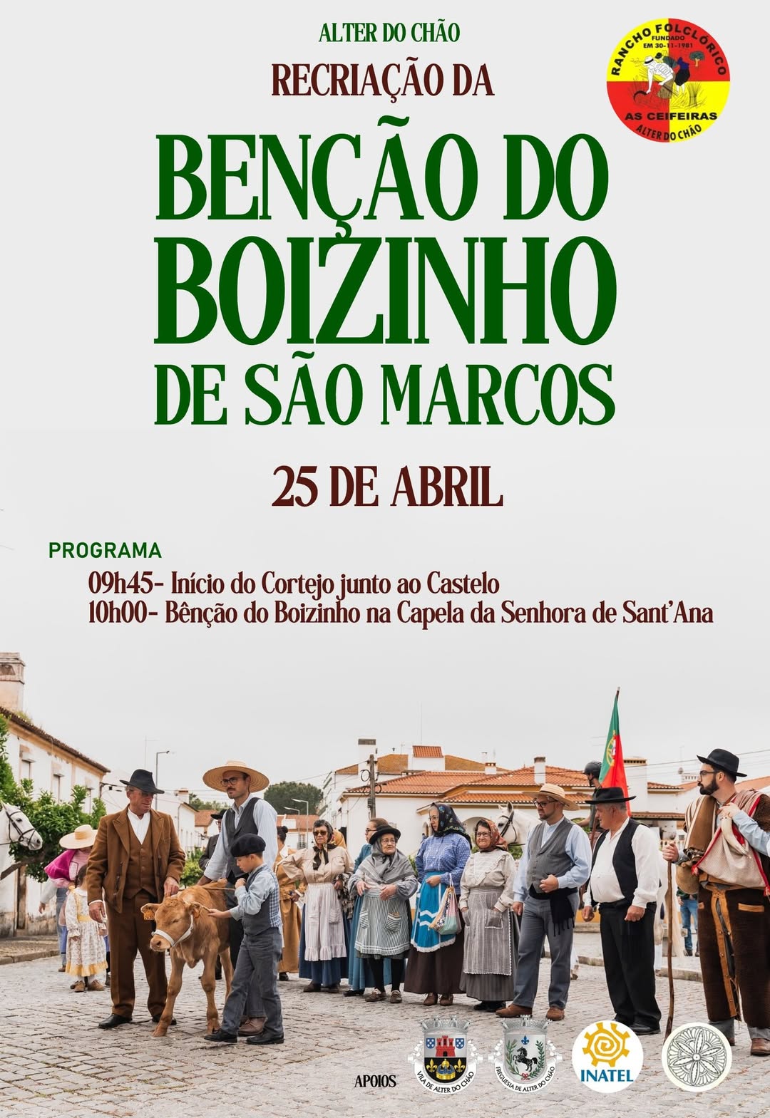 𝗥𝗲𝗰𝗿𝗶𝗮𝗰̧𝗮̃𝗼 𝗱𝗼 𝗕𝗼𝗶𝘇𝗶𝗻𝗵𝗼 𝗱𝗲 𝗦𝗮̃𝗼 𝗠𝗮𝗿𝗰𝗼𝘀
 25 de Abril / 09h45 
Junto ao Castelo