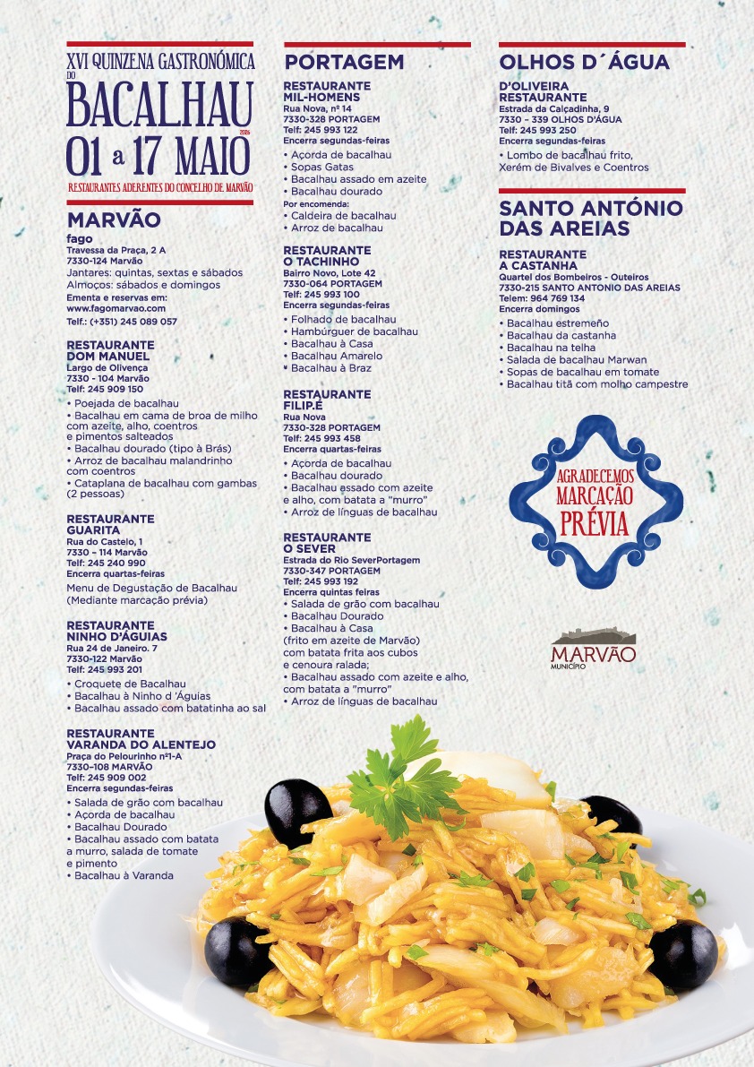 XVI Quinzena Gastronómica do Bacalhau 
 1 a 17 de maio 
 Restaurantes aderentes…