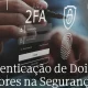 A partir de 12 de maio, o acesso ao portal passa a ter dupla verificação obriga…