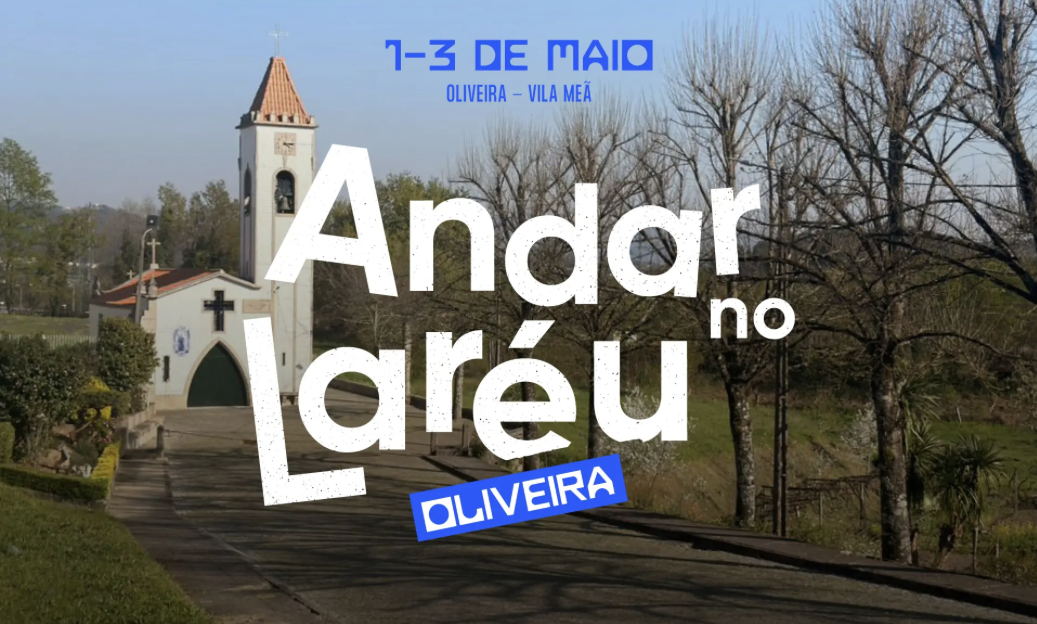 “Andar no Laréu” regressa a Oliveira de 1 a 3 de maio com música, dança, artesanato e jogos tradicionais
