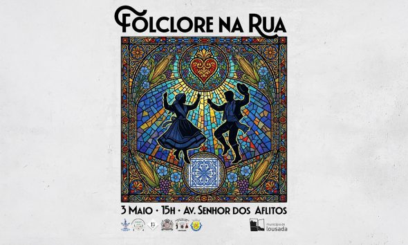 Lousada promove “Folclore na Rua” a 3 de maio com arruadas e recriação do “Malhão Roubado”