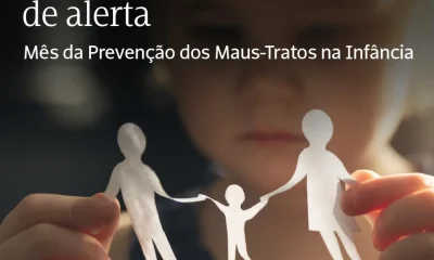 No Mês da Prevenção dos Maus-Tratos na Infância, relembramos os sinais de alerta…