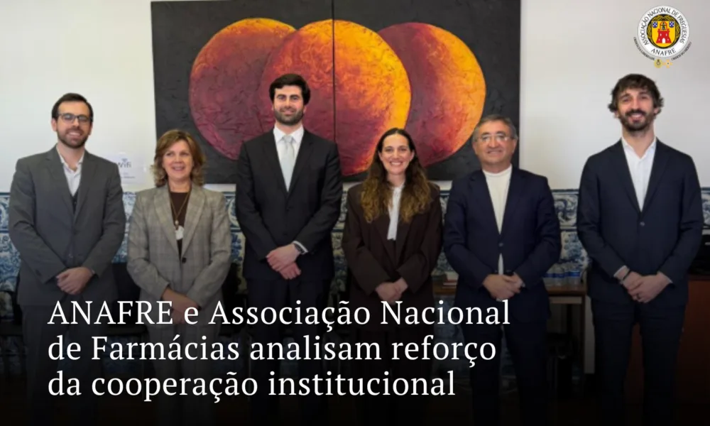 ANAFRE e Associação Nacional de Farmácias analisam reforço da cooperação institucional