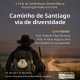 V Ciclo de Conferências Gerson Moura debate “Caminho de Santiago – Via de Diversidade” em Lousada