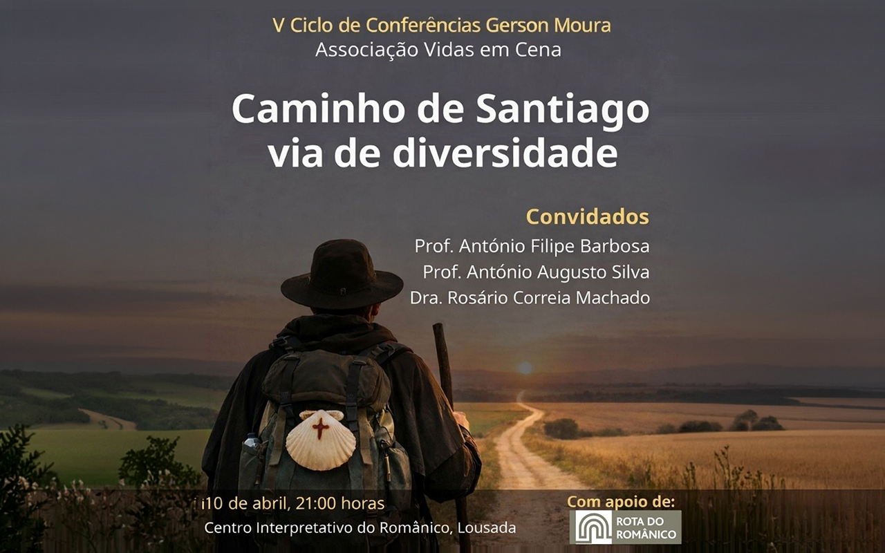 V Ciclo de Conferências Gerson Moura debate “Caminho de Santiago – Via de Diversidade” em Lousada