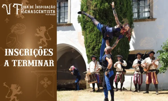 V FEIRA DE INSPIRAÇÃO RENASCENTISTA | 5 A 7 DE JUNHO 2026  
INSCRIÇÕES A TERMINA…