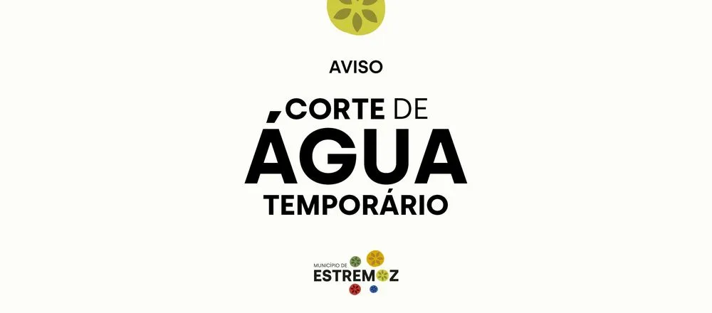 Estremoz: Corte temporário no abastecimento de água dia 21 de abril