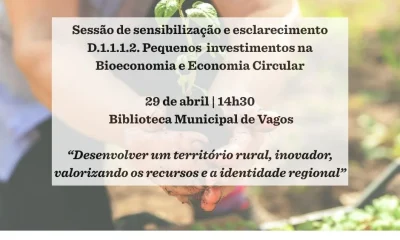 CM Vagos / Sessão de sensibilização em Vagos divulga apoio a pequenos investimentos na bioeconomia e economia circular