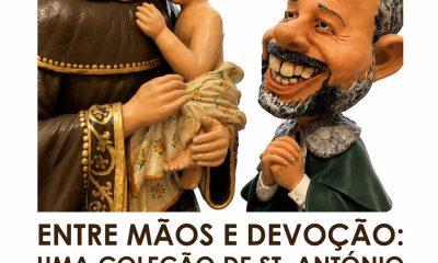 EXPOSIÇÃO | ‘ENTRE MÃOS E DEVOÇÃO: UMA COLEÇÃO DE SANTO ANTÓNIO’ DE ALEXANDRE CO…