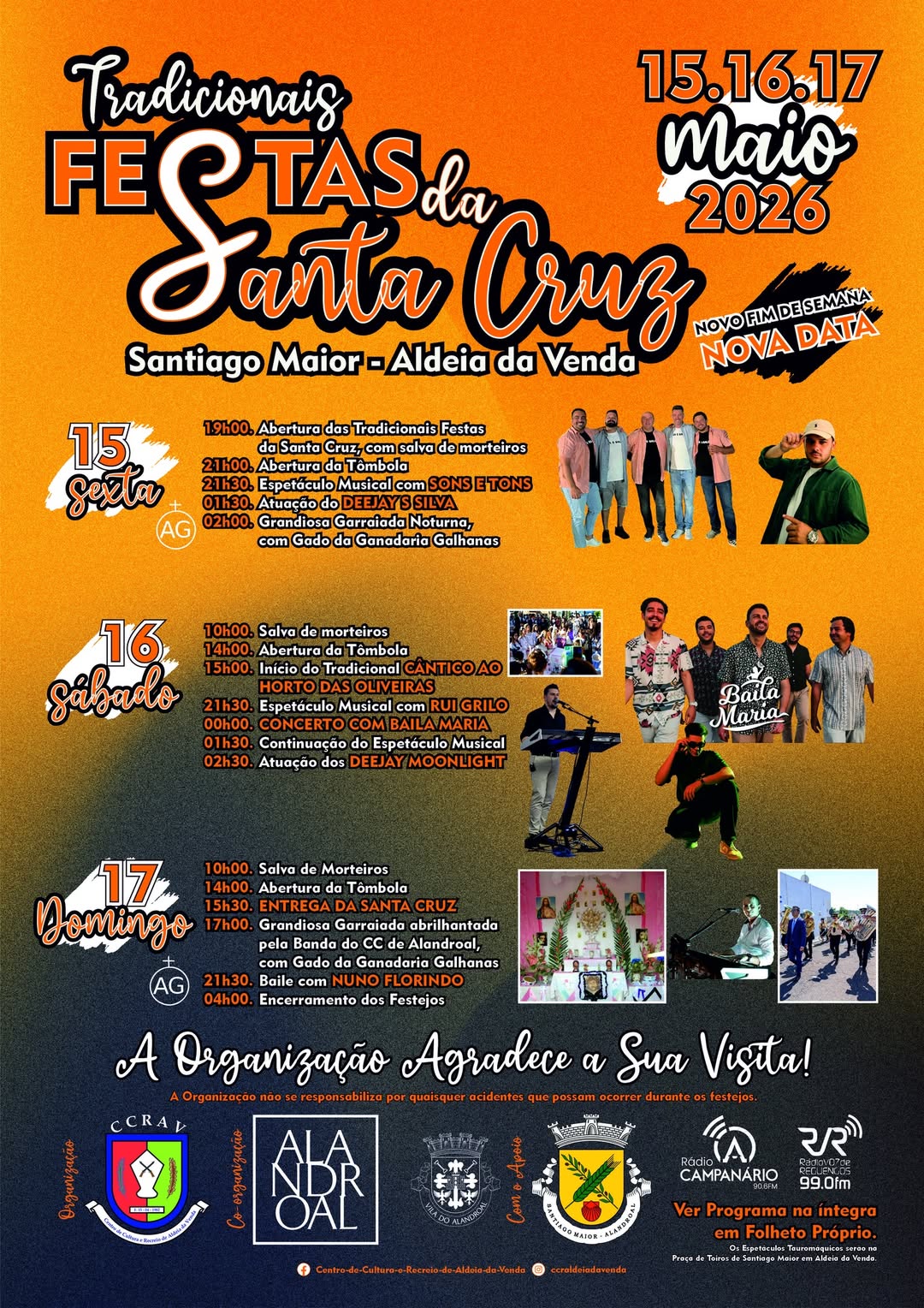 Nova Data

Tradicionais Festas da Santa Cruz 
15, 16 e 17 de maio 
Santiago Maio…
