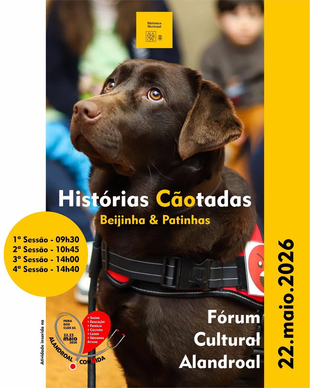 Histórias Cãotadas com Beijinha & Patinha 

 22 de maio 
 9h30, 10h45, 14h00, 14…