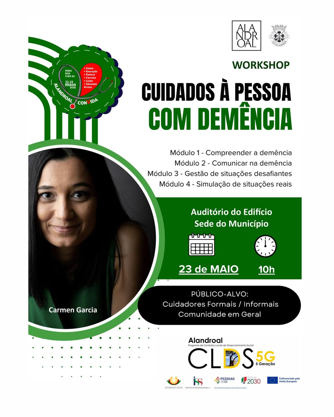 Workshop Cuidados à Pessoa com Demência 

23 de maio
10h00
Público-Alvo: Cuidado…